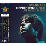 LIAM  GALLAGHER 2024 DEFINITELY MAYBE 30 YEARS LIVE IN CARDIFF 2CD