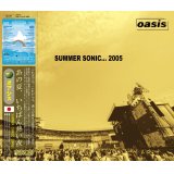 OASIS 2005 SUMMER SONIC 3CD